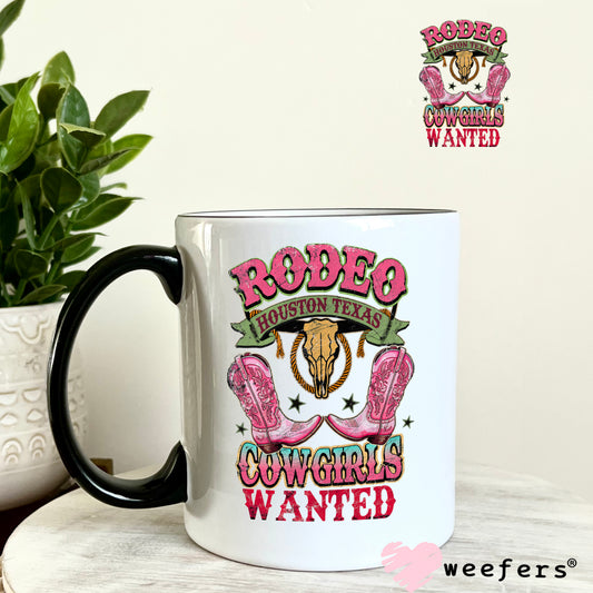 Rodeo Houston Texas Cowgirls Wanted UV DTF Decal 11oz Coffee Mug Weefers