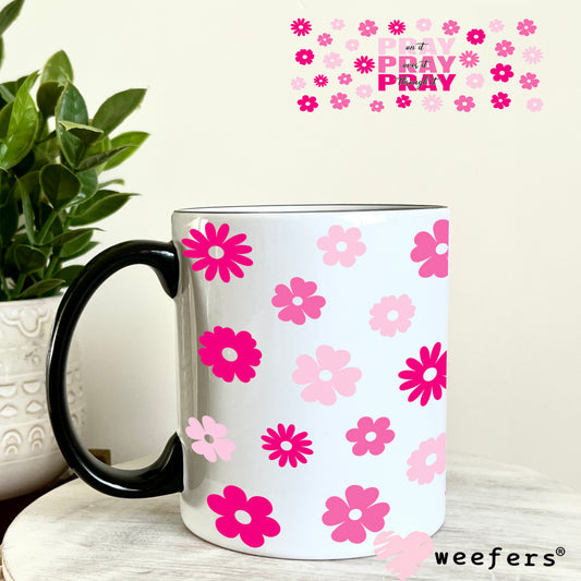 Pray Pray Pray Pink UV DTF Cup Wrap 11oz Coffee Mug Weefers