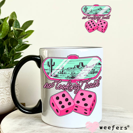 Not Looking Back UV DTF Decal 11oz Coffee Mug Weefers