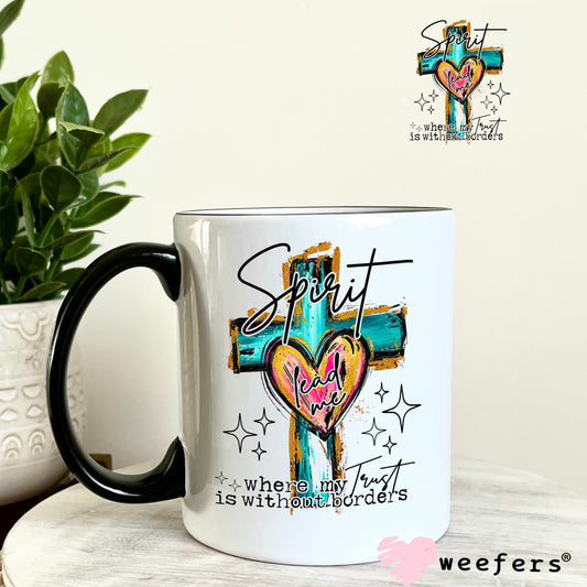 Spirit Lead Me Where my Faith is without Borders UV DTF Decal 11oz Coffee Mug Weefers