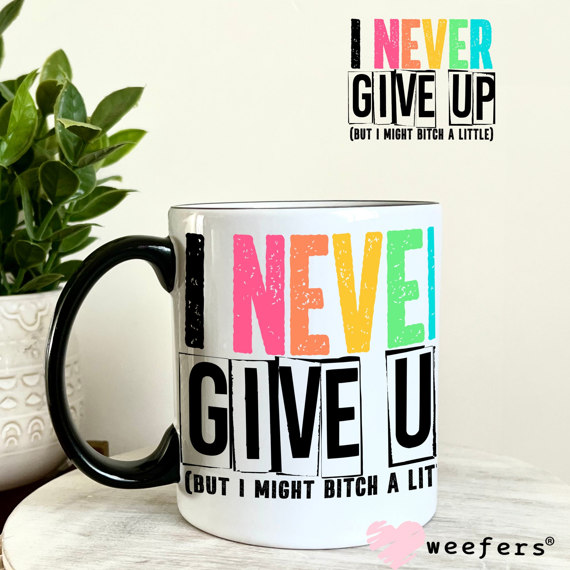 I Never Give Up UV DTF Decal - Weefers