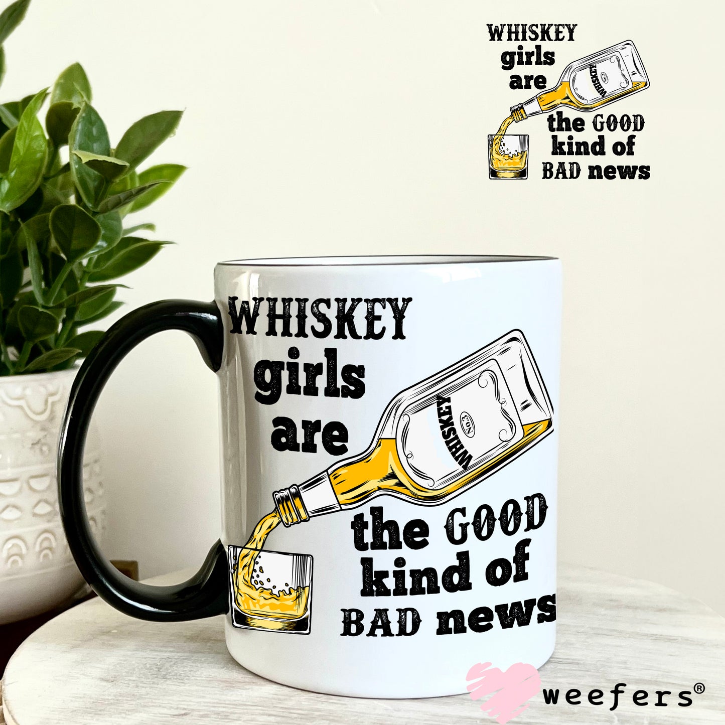 Whiskey Girls are the Good Kind of Bad News UV DTF Decal - Weefers