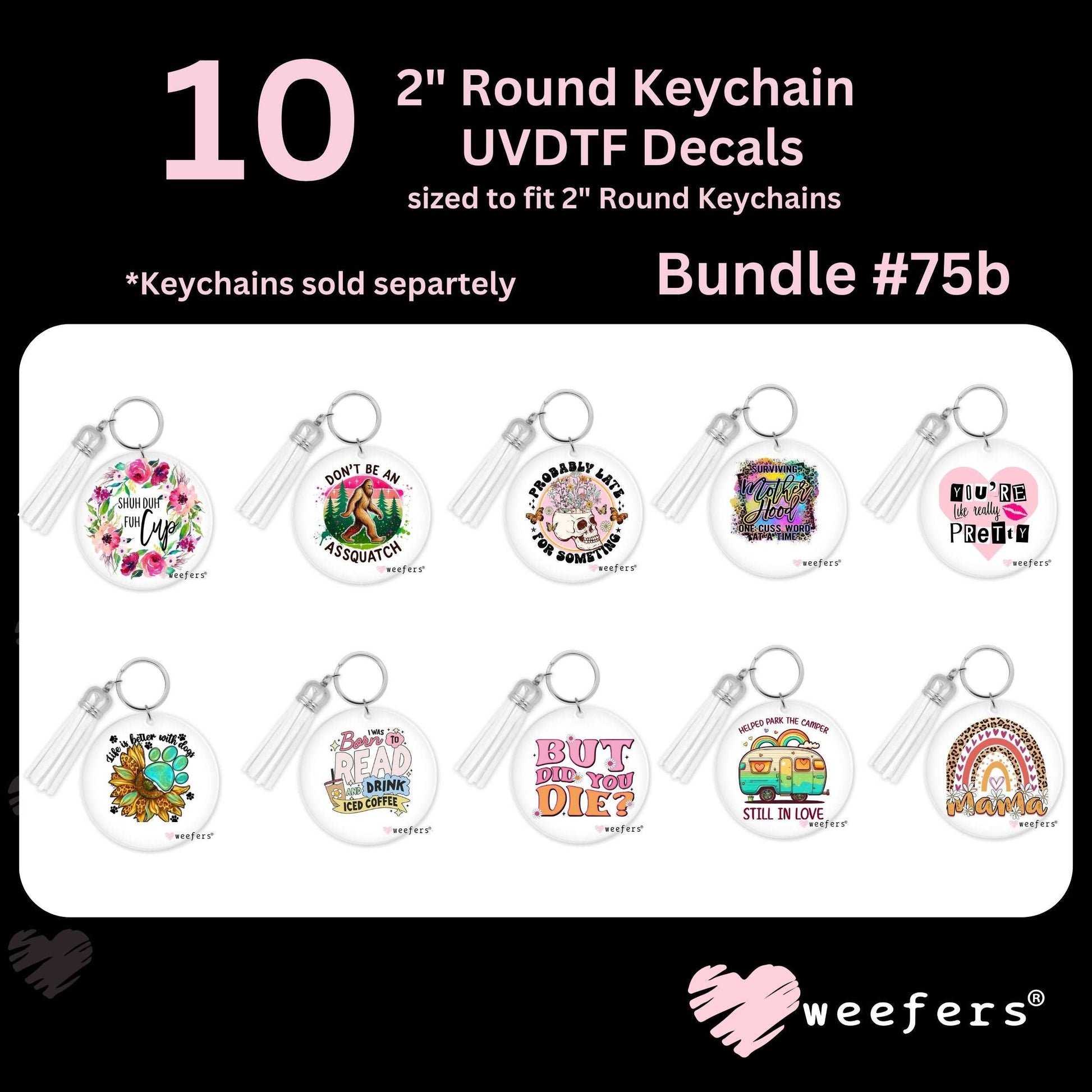 (10) 2" Round Keychain UV DTF Decal Bundle #0075b - Weefers