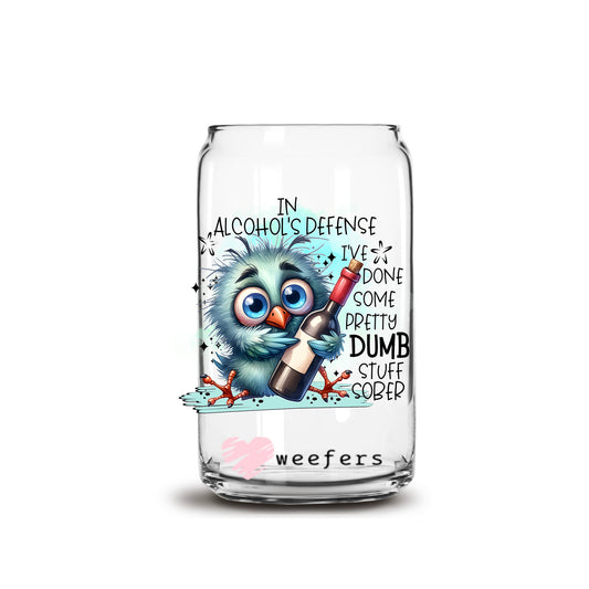 In Alcohol's Defense I've Done Some Pretty Dumb Stuff Sober 16oz Libbey Glass Can UV DTF or Sublimation Decal Transfer - Weefers