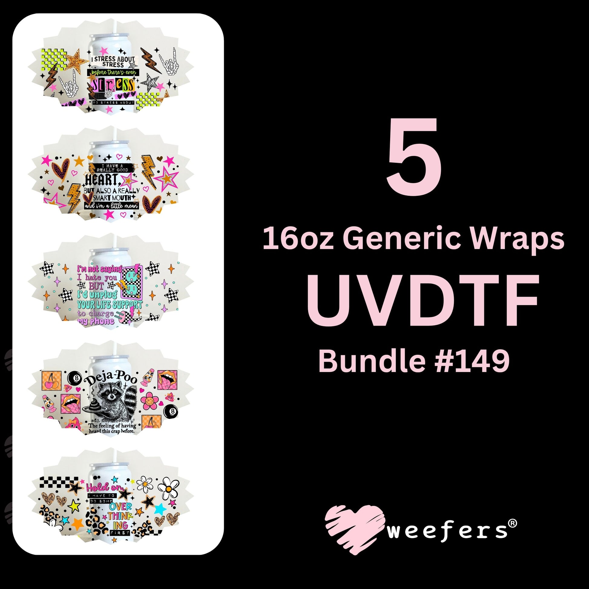 Sassy Funny Ver 1 UV DTF Cup Wrap Bundle 16oz Generic Weefers