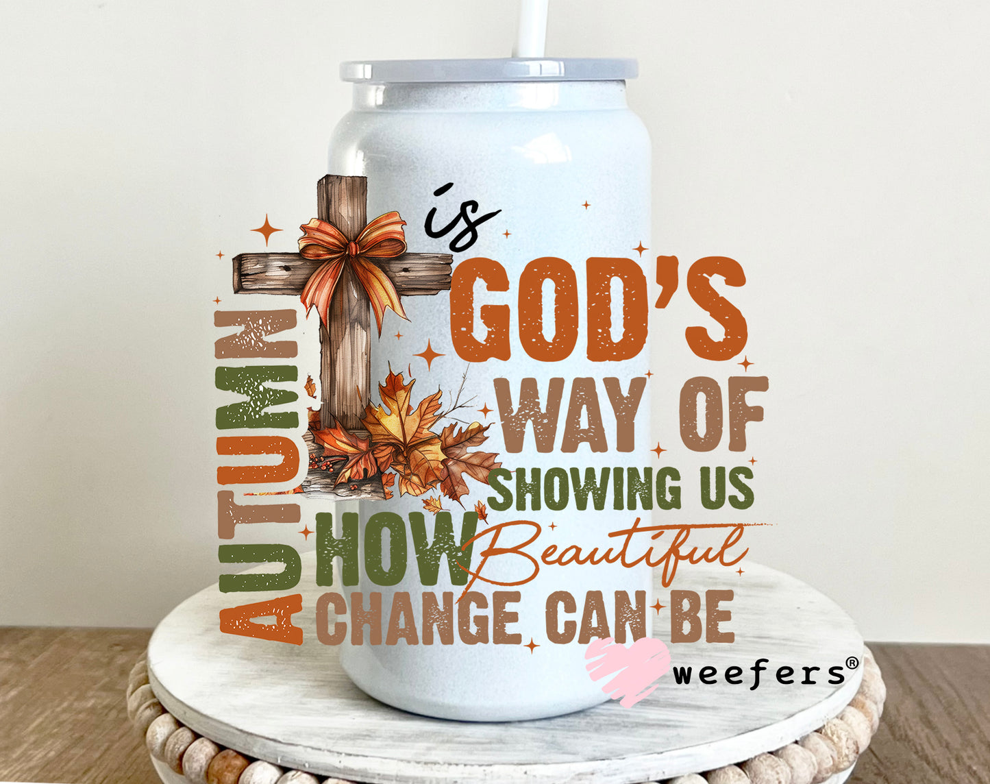 Autumn is God's Way 16oz UV DTF Decal