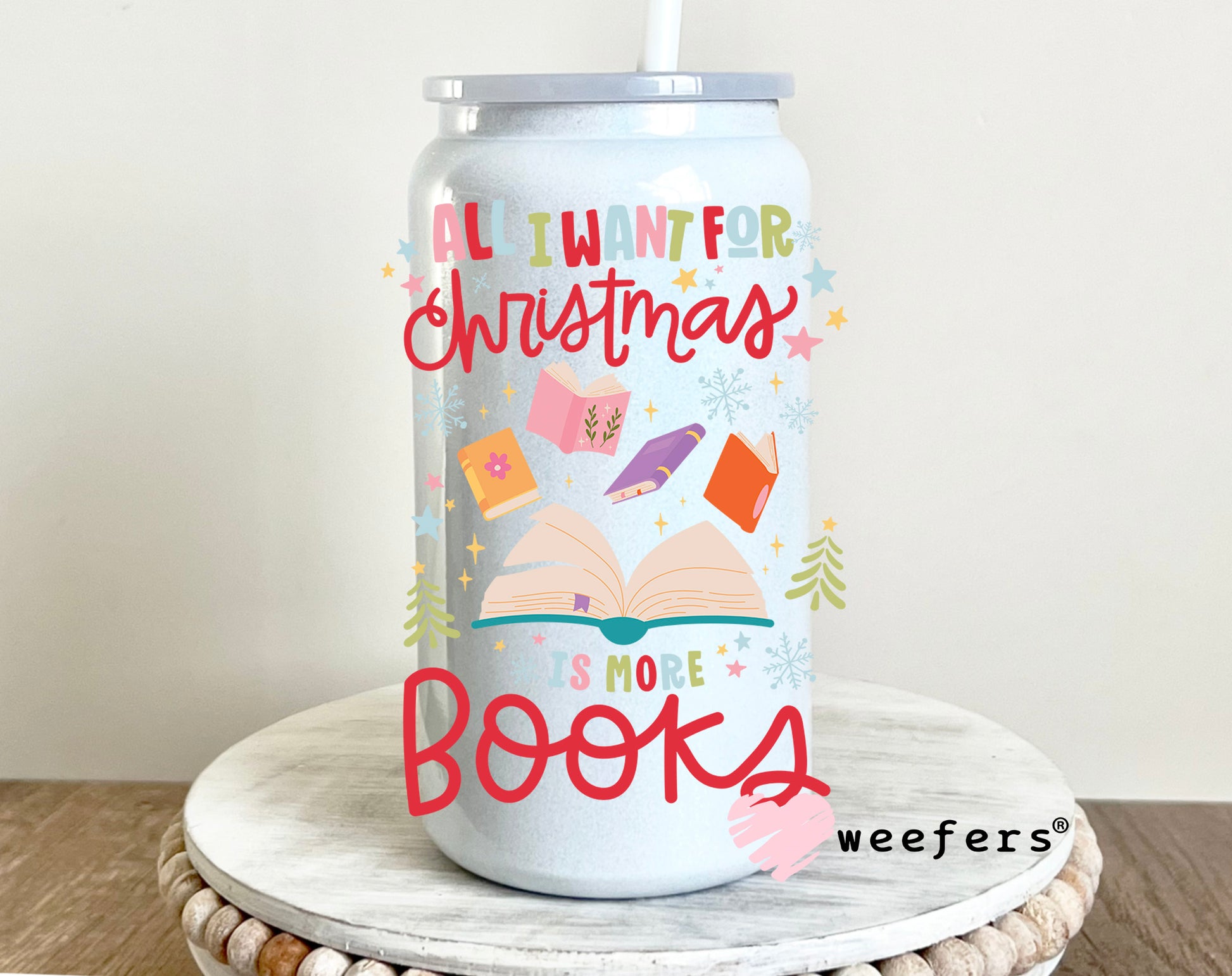 All I want for Christmas is More Books 16oz UV DTF Decal