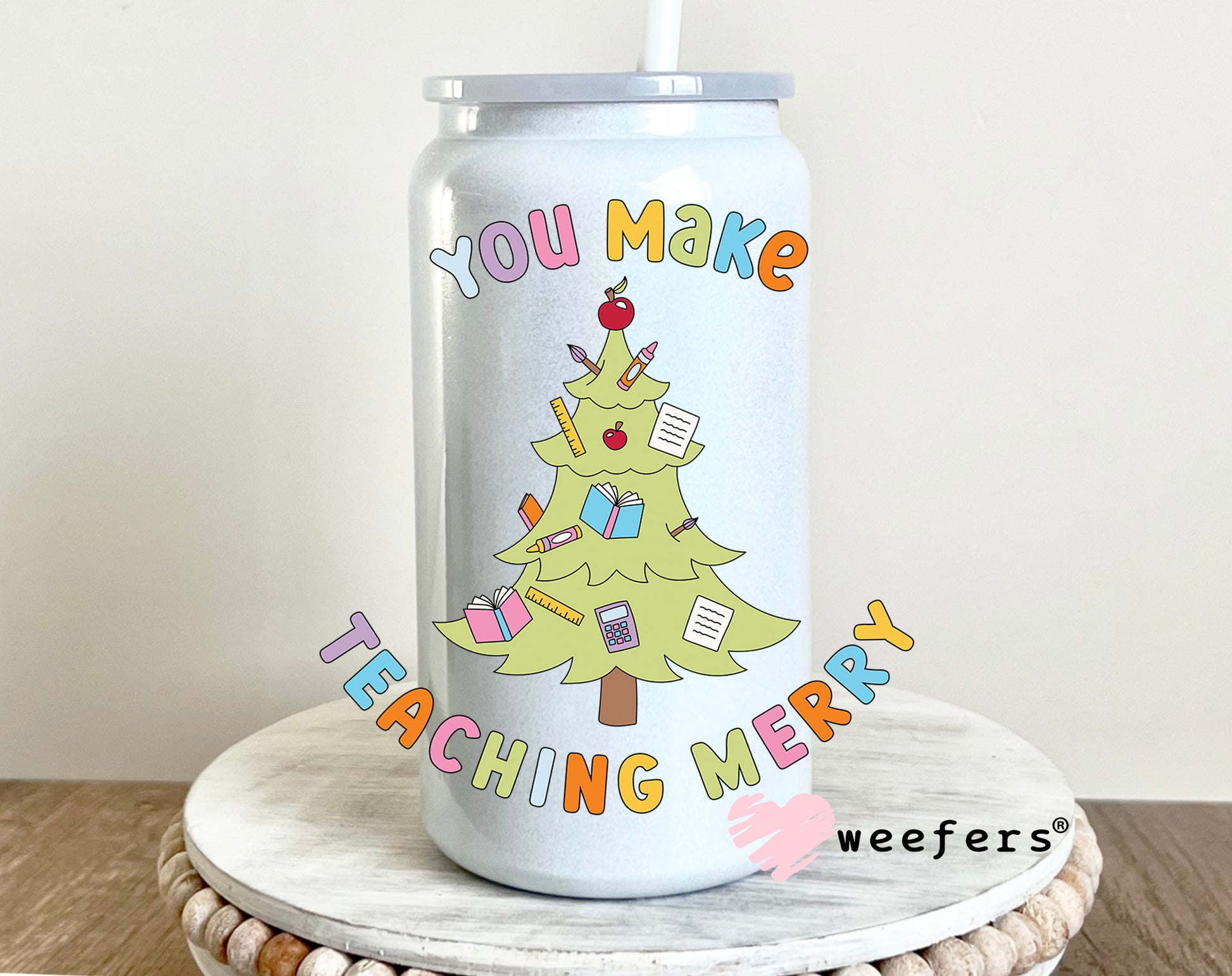 You Make Teaching Merry 16oz UV DTF Decal