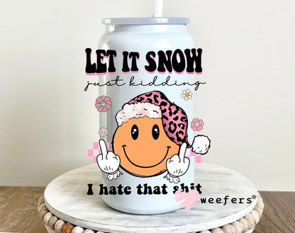 Funny Christmas Let it Snow  UV DTF Decal - Weefers