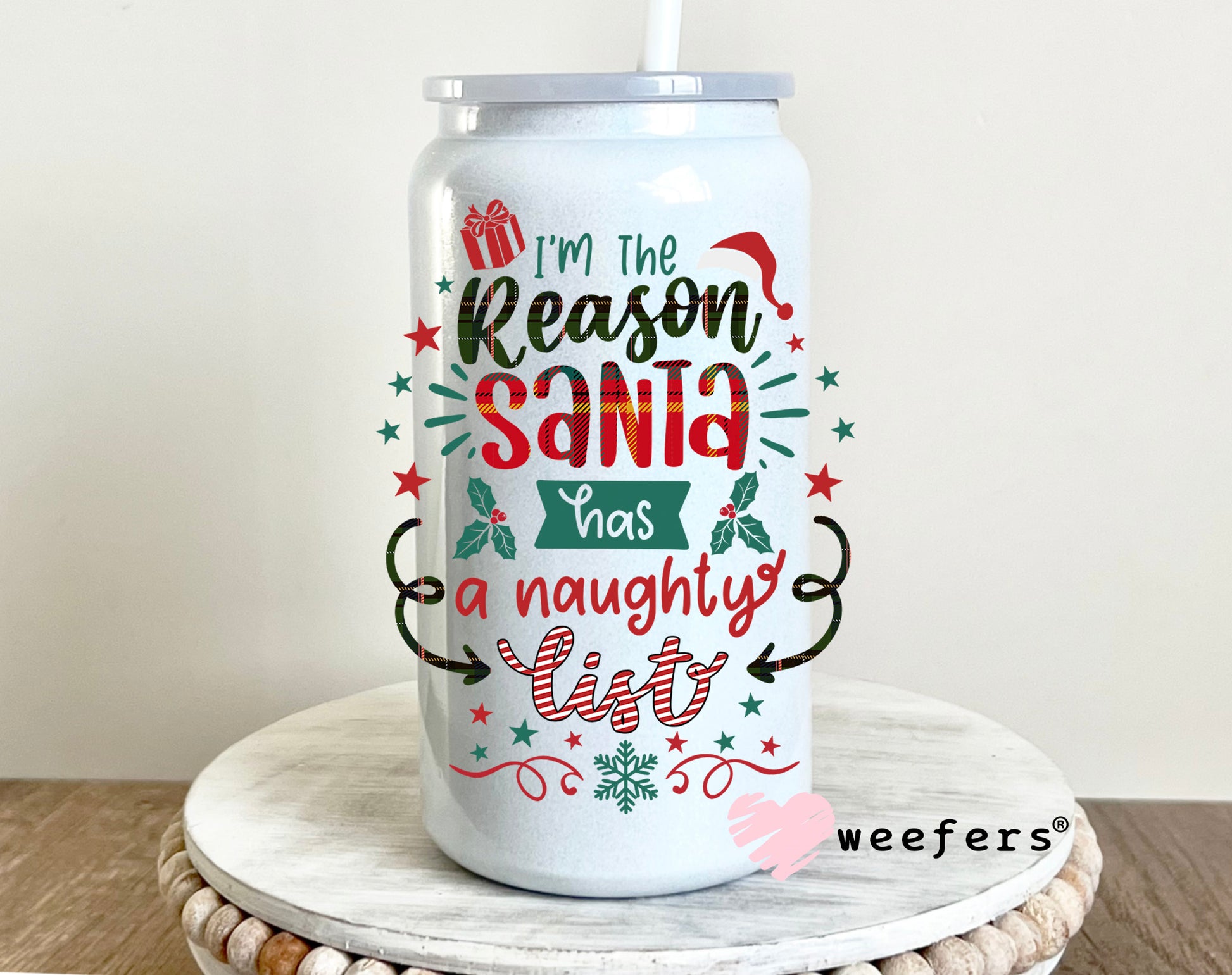 I'm the Reason Santa has a Naughty List Christmas 16oz UV DTF Decal