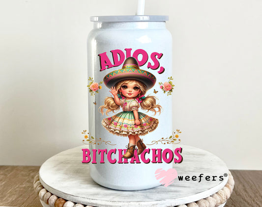 Adios Bitchacho's UV DTF 16oz Decal