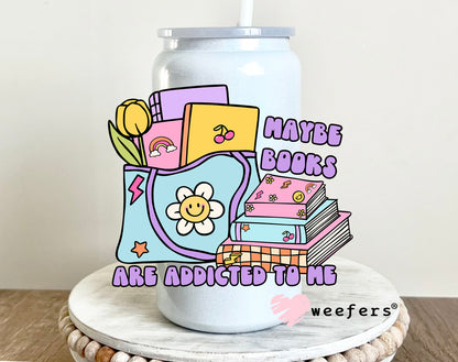 Maybe Books are Addictive to me UV DTF 16oz Decal