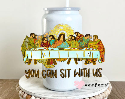 You CAN Sit with Us Last Supper UV DTF 16oz Decal