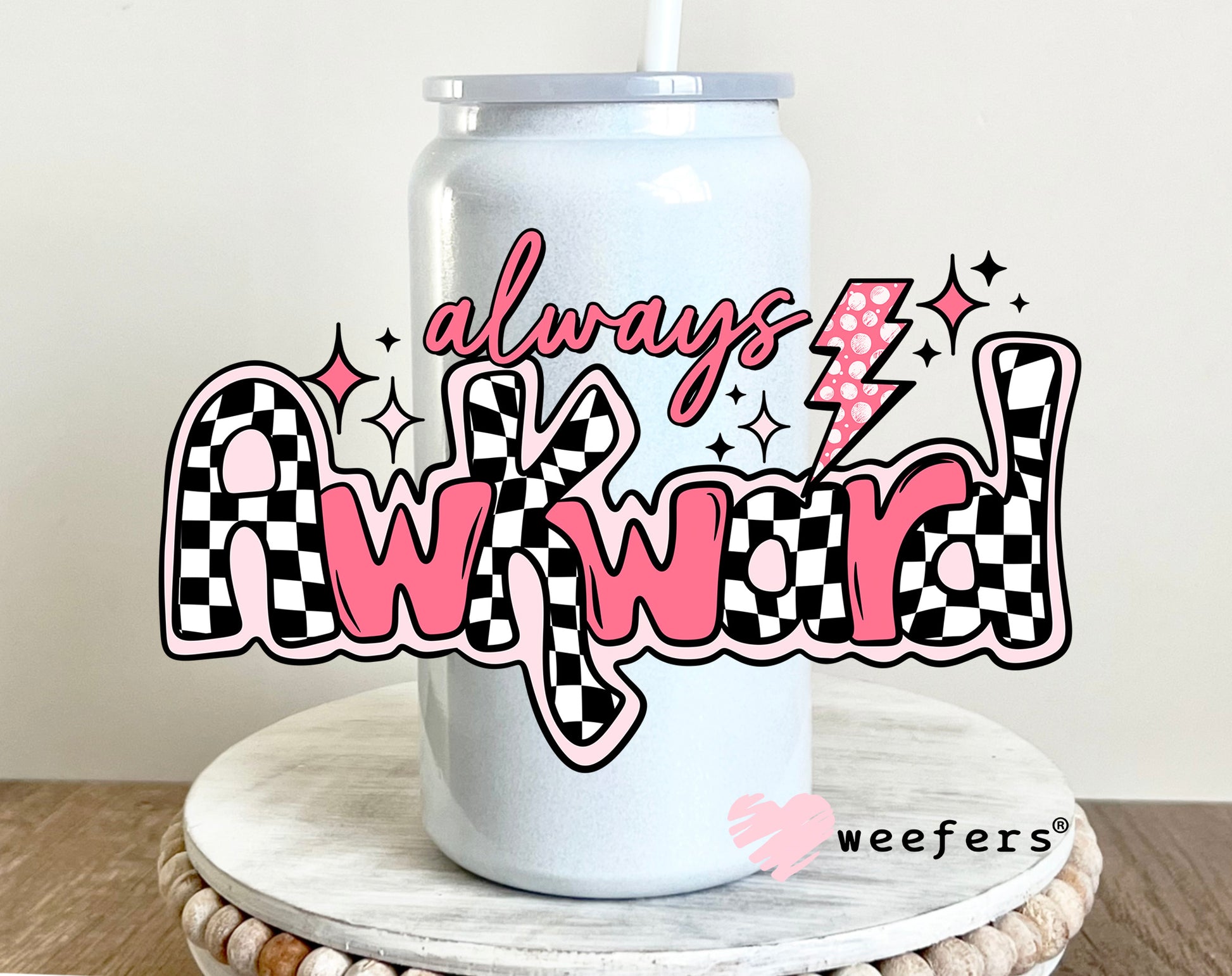 Always Awkward UV DTF 16oz Decal