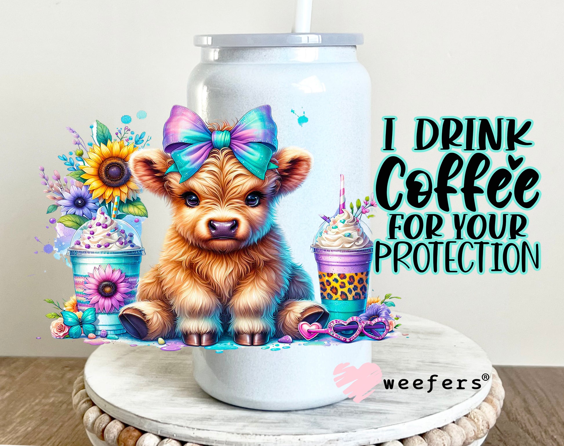 I Drink Coffee for Your Protection Highlander Cows Western UV DTF Cup Wrap - Weefers