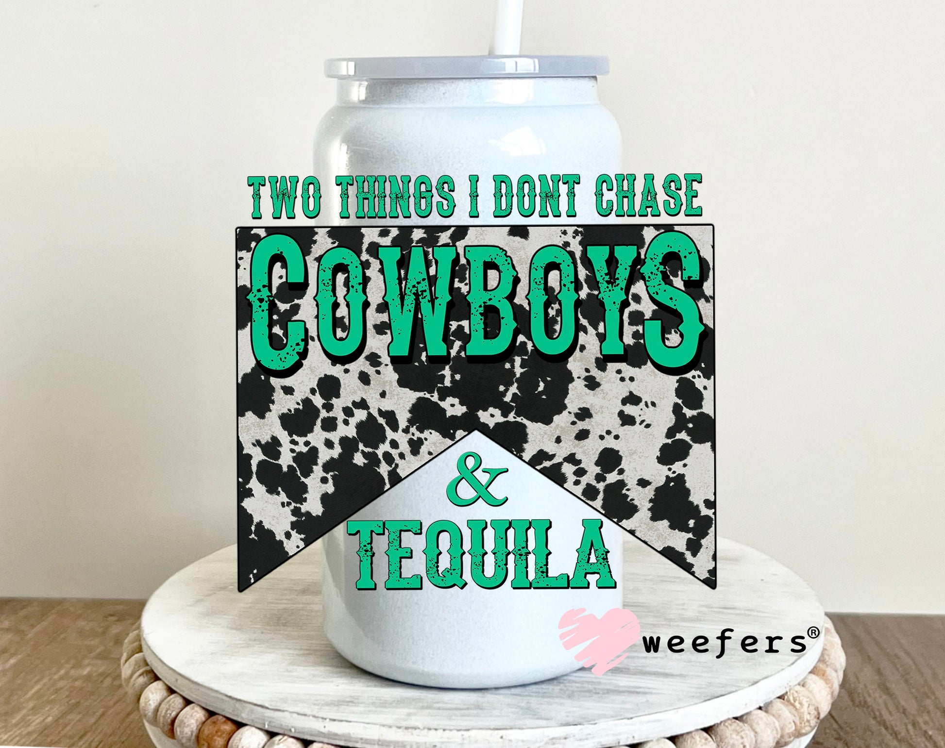 Two Things I don't Chase Cowboys & Tequila UV DTF 16oz Decal