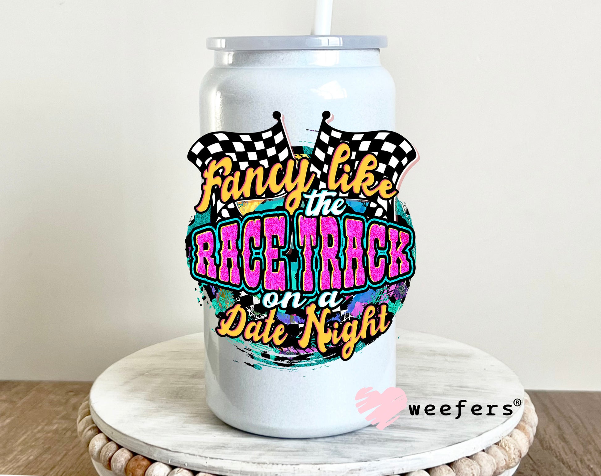 Fancy Like the Race Track on a Date Night UV DTF Decal 16oz Glass Can Generic Weefers