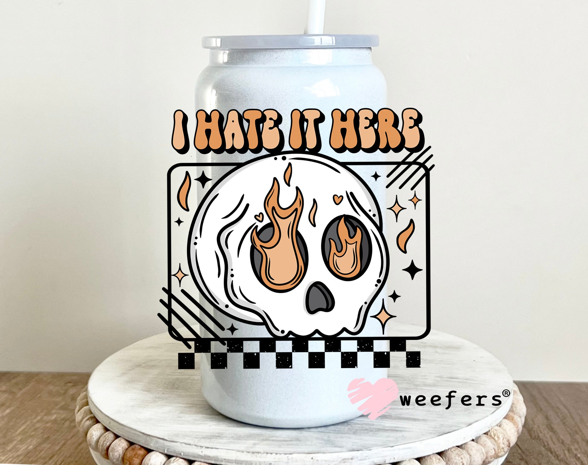 I hate it Here UV DTF Decal 16oz Glass Can Generic Weefers