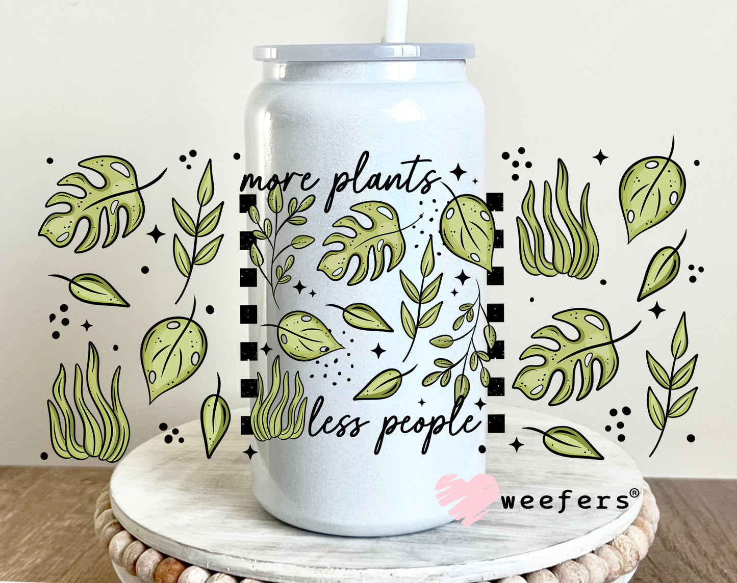 More Plants Less People UV DTF Cup Wrap 16oz Glass Can Generic Weefers