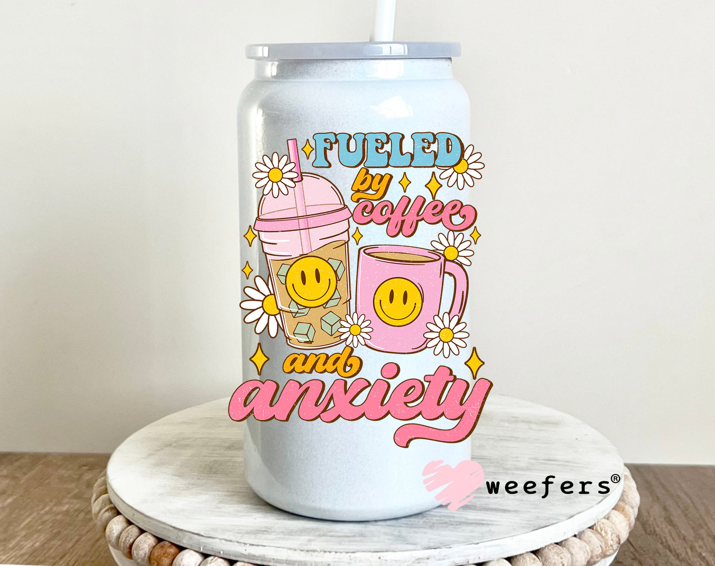 Fueled By Coffee and Anxiety UV DTF Decal 16oz Glass Can Generic Weefers