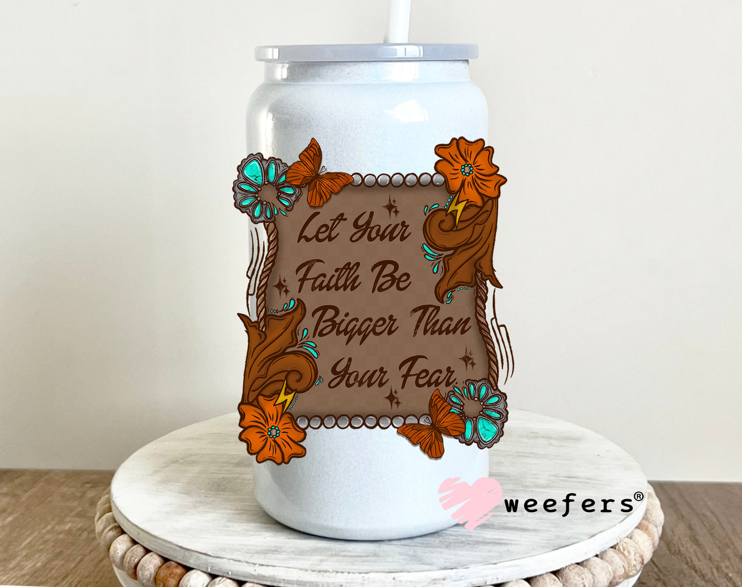 Let your Faith Be Bigger Than Your Fear UV DTF Decal 16oz Glass Can Generic Weefers