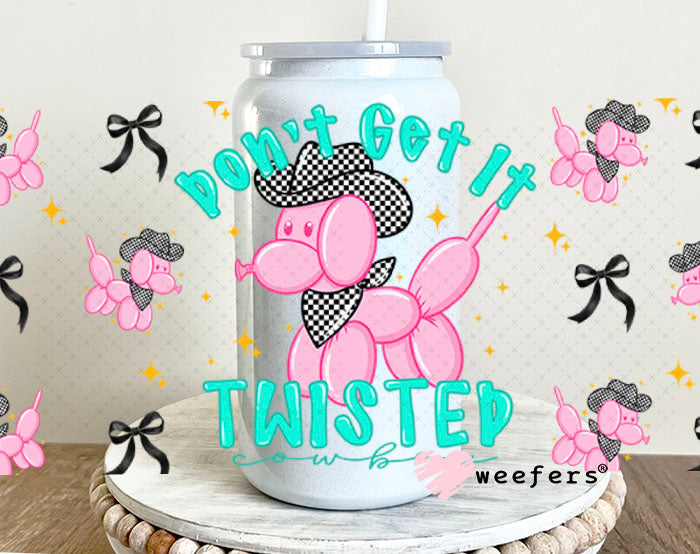 Don't Get it Twisted Balloon Dog UV DTF Cup Wrap - Weefers Exclusive Wrap 16oz Glass Can Generic Cup Wrap Weefers