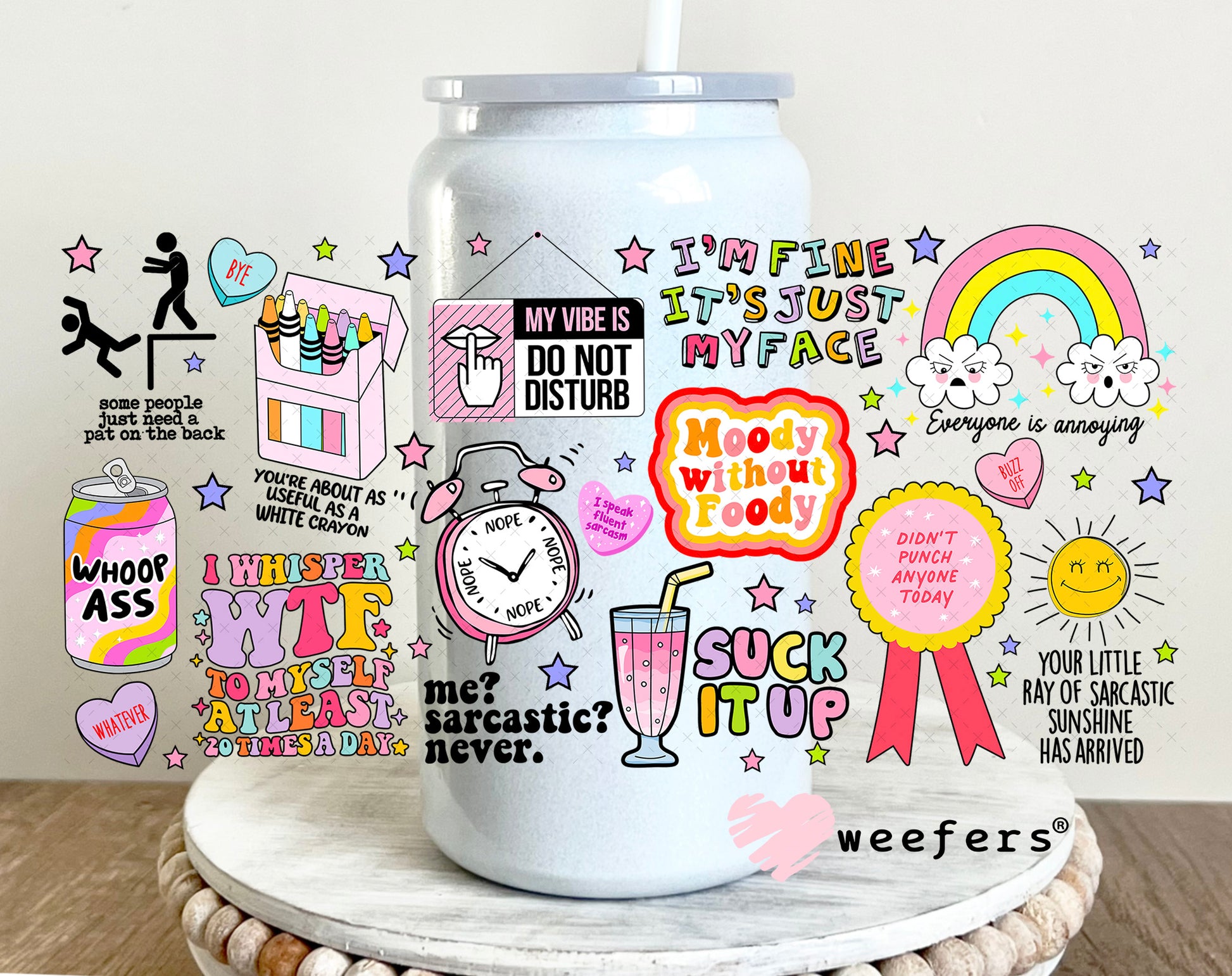 Sassy Quotes UV DTF Cup Wrap - Weefers Exclusive Wrap 16oz Glass Can Generic Weefers