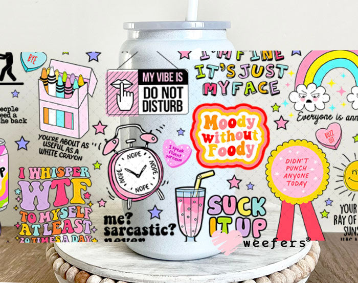 Sassy Quotes UV DTF Cup Wrap - Weefers Exclusive Wrap 16oz Glass Can Generic Cup Wrap Weefers