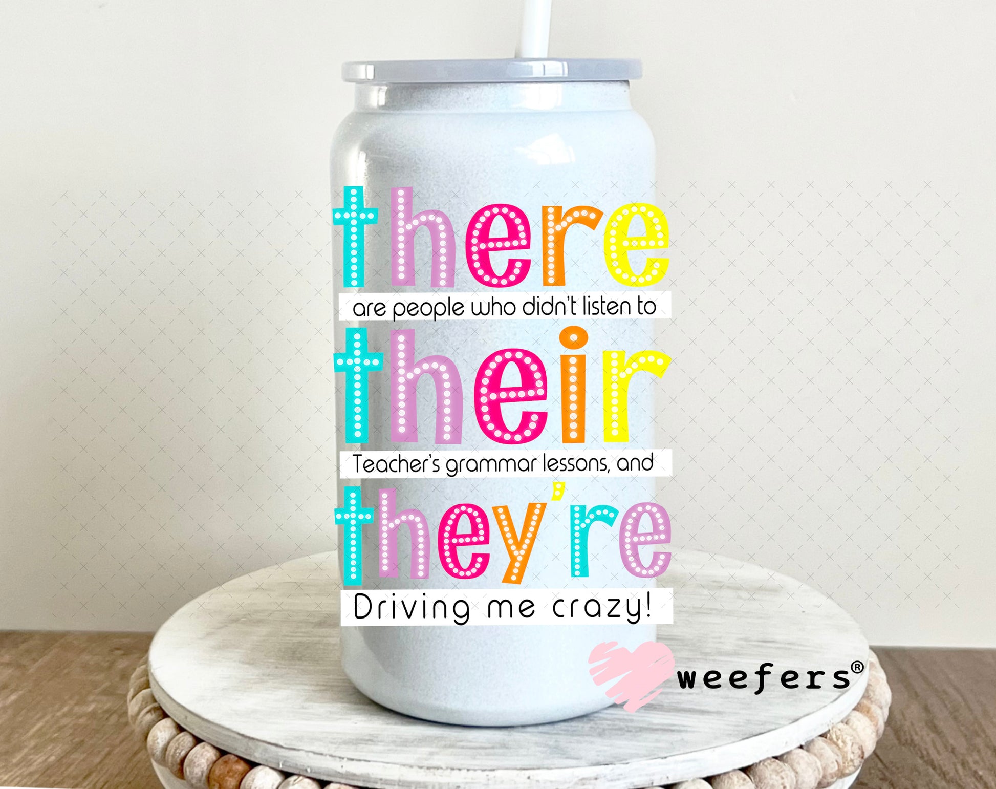 There Their They're UV DTF Decal 16oz Glass Can Generic Weefers