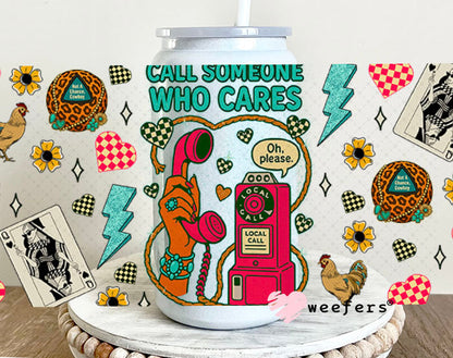 Call Someone Who Cares UV DTF Cup Wrap - Weefers Exclusive Wrap Weefers