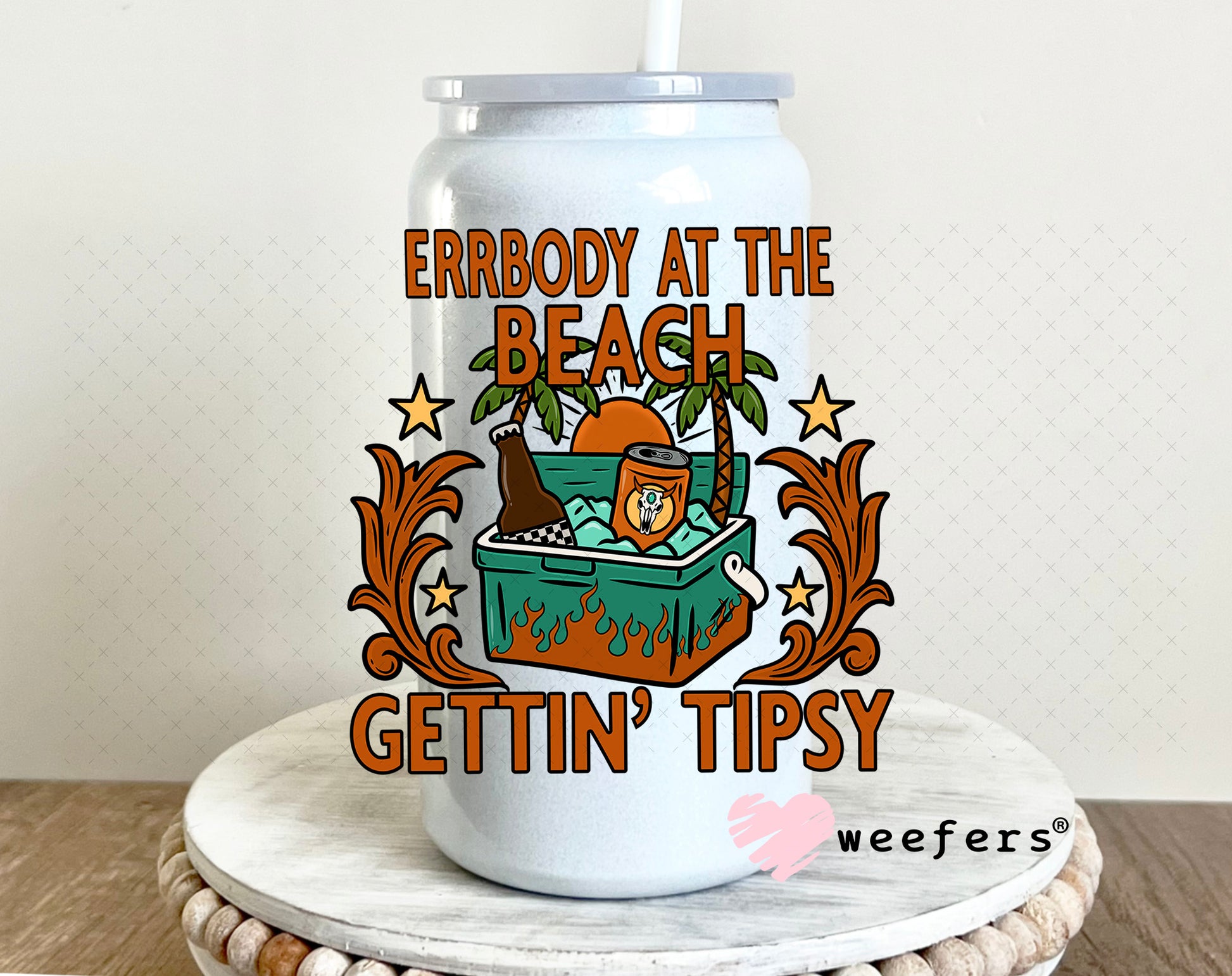 Errbody at The Beach Gettin' Tipsy UV DTF Decal 16oz Glass Can Generic Weefers