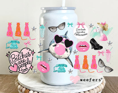 B$tches are People Too UV DTF Cup Wrap - Weefers Exclusive Wrap 16oz Glass Can Generic Weefers
