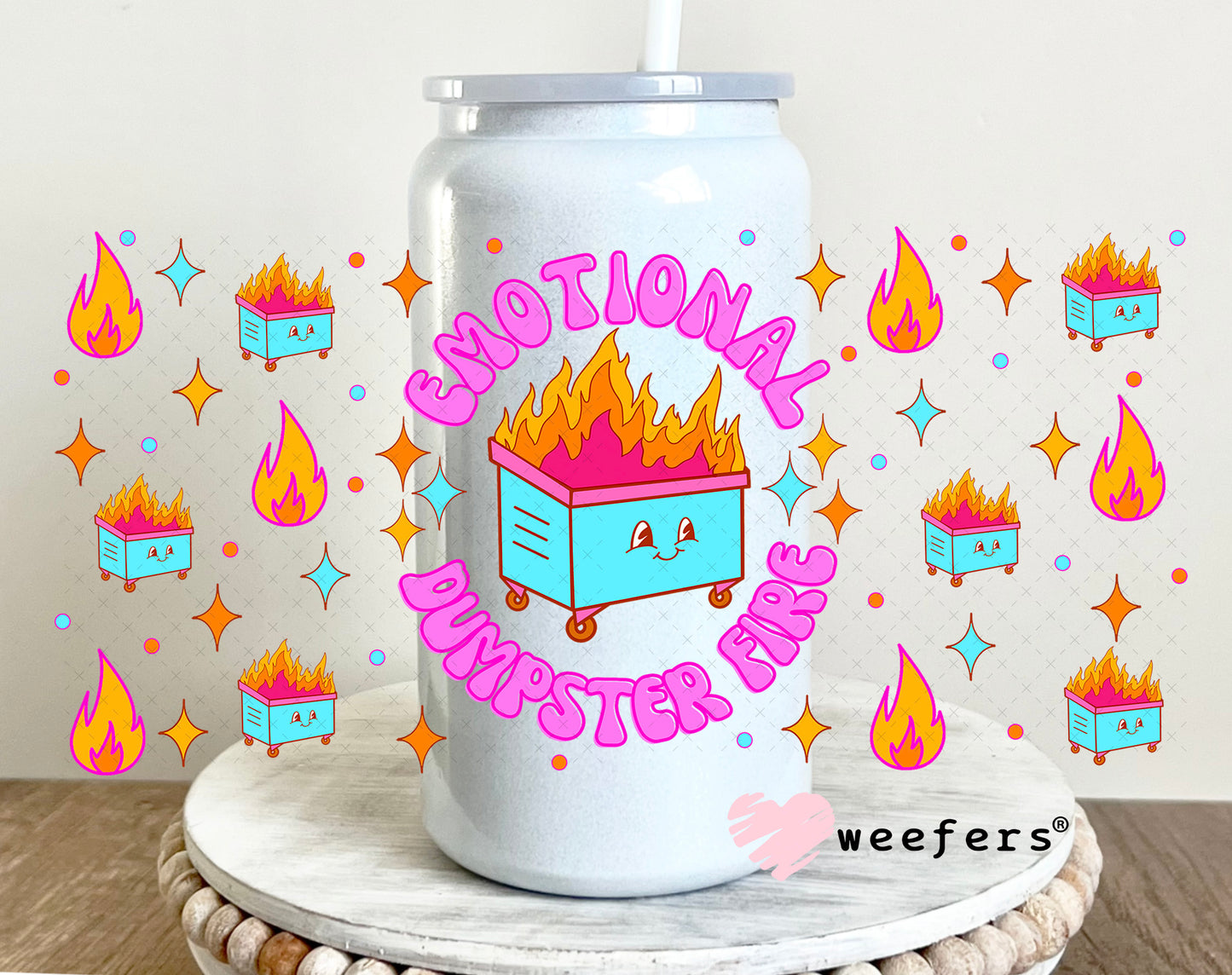 Emotional Dumpster Fire UV DTF Cup Wrap - Weefers Exclusive Wrap 16oz Glass Can Generic Weefers