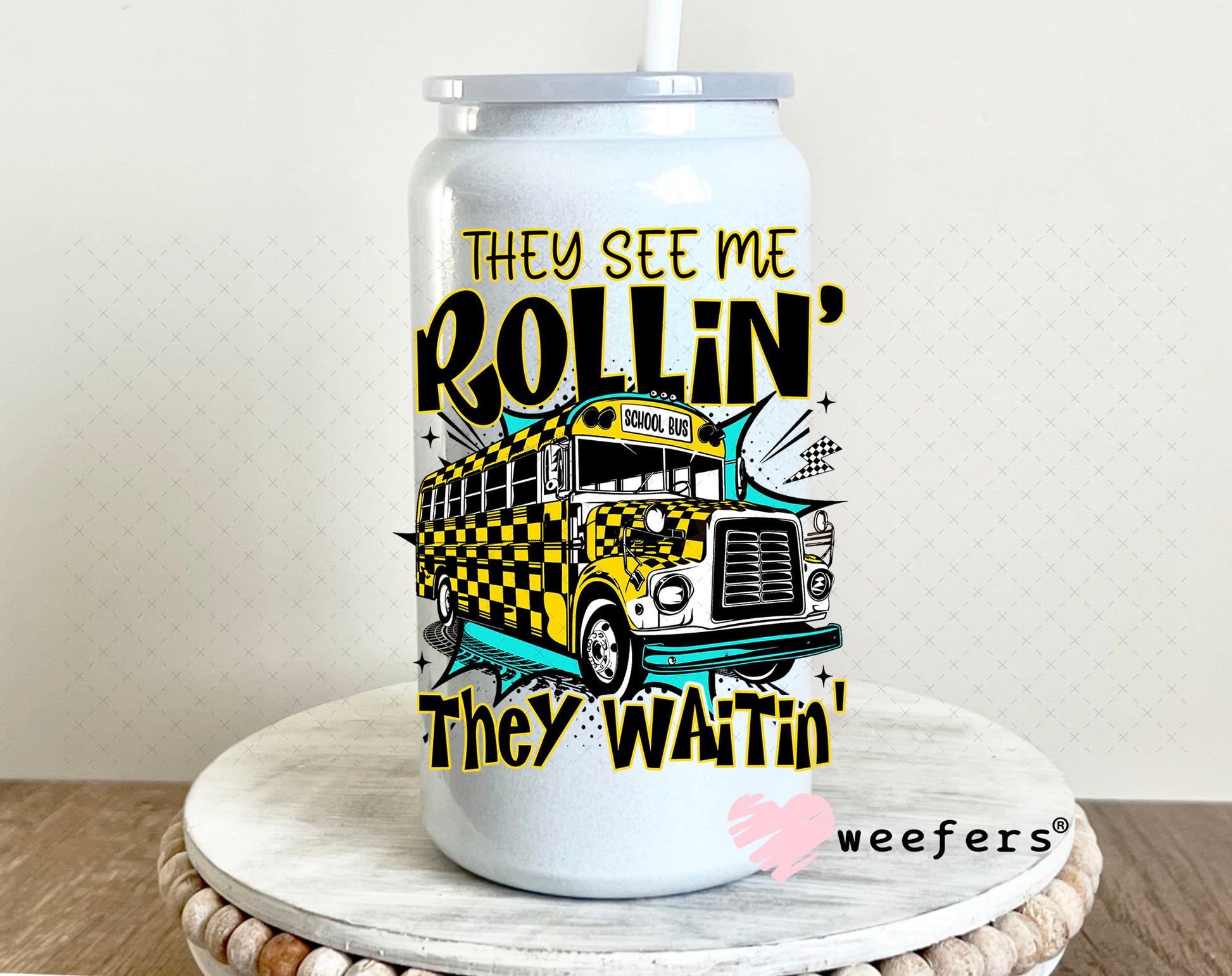 They See Me Rollin' They Waitin' Bus Driver UV DTF Decal 16oz Glass Can Generic Weefers