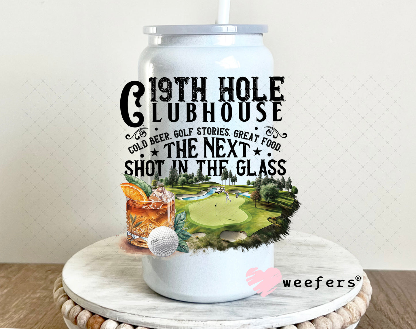 19th Hole Clubhouse Golf UV DTF Decal 16oz Glass Can Generic Weefers