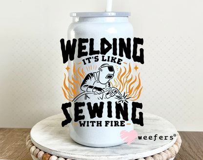 Welding It's Like Sewing with Fire UV DTF Decal 16oz Glass Can Generic Weefers
