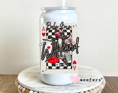 Baby I'm a Wild Card UV DTF Decal 16oz Glass Can Generic Weefers