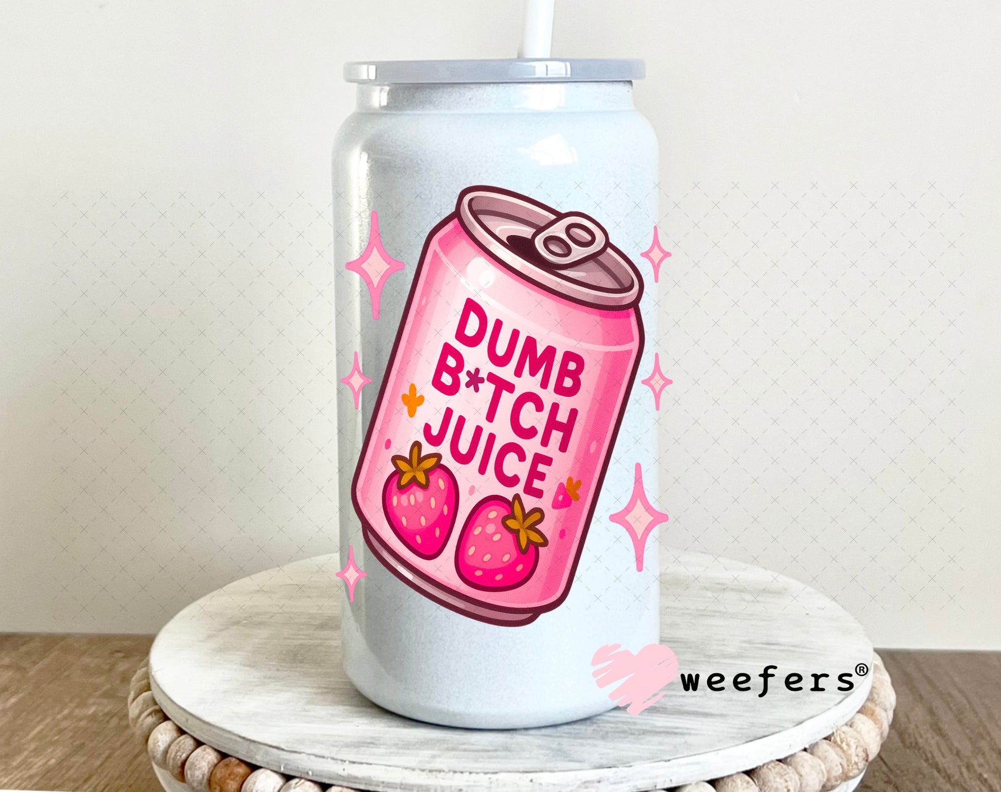 Dumb Bitch Juice UV DTF Decal 16oz Glass Can Generic Weefers