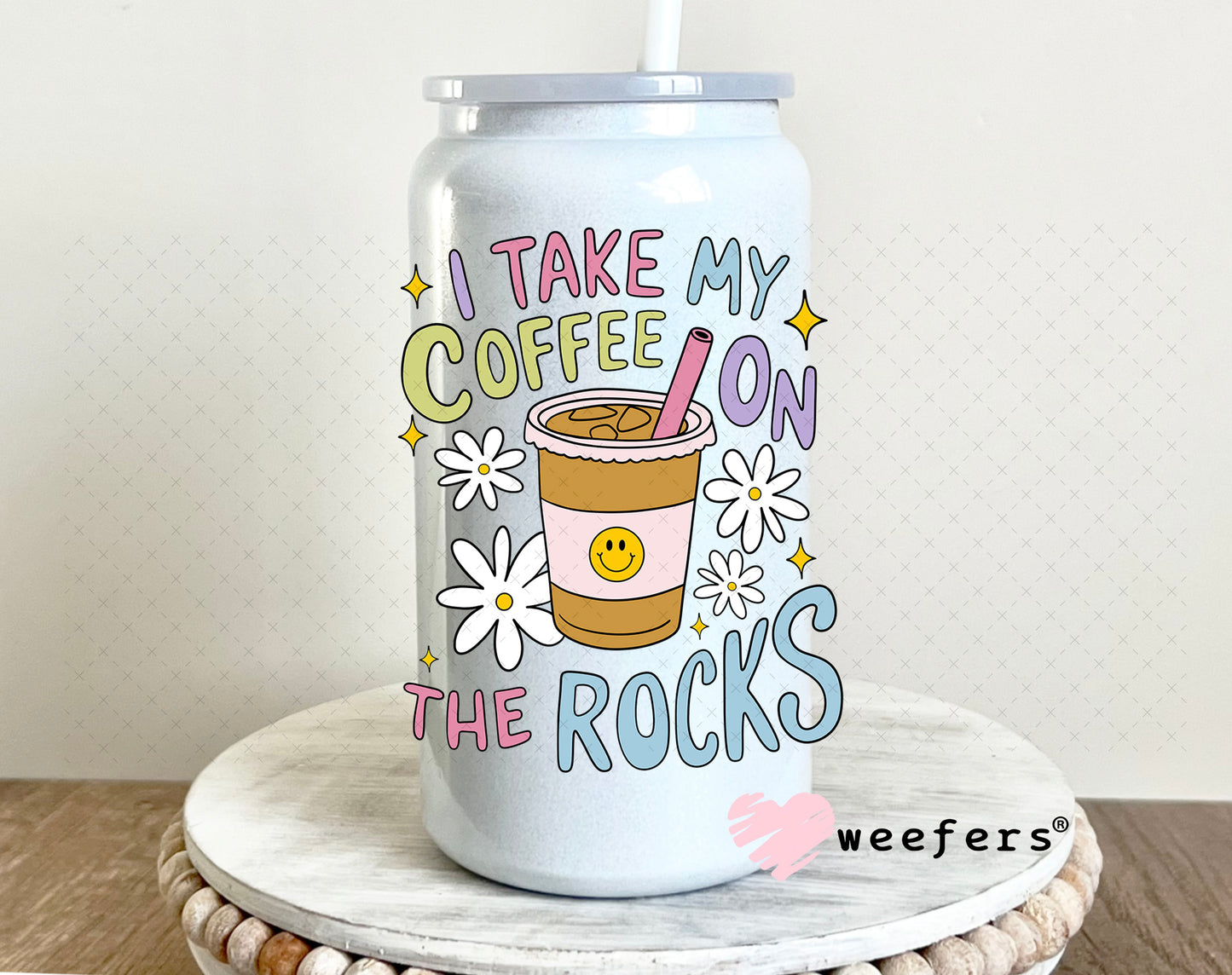 I take My Coffee on the Rocks UV DTF Decal 16oz Glass Can Generic Weefers