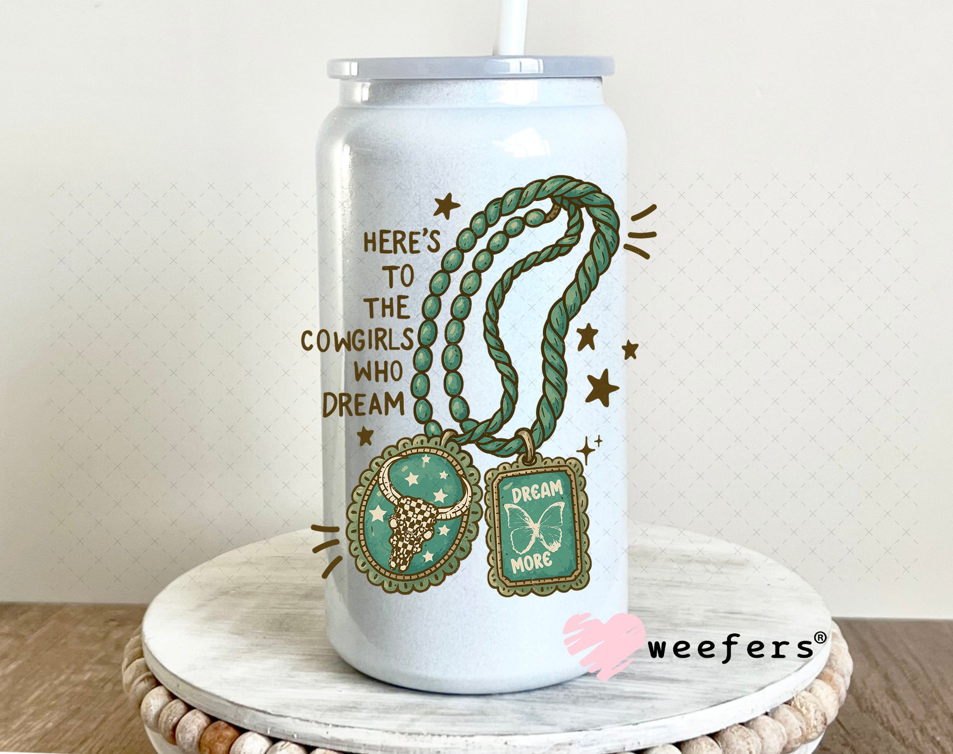 Here's to the Cowgirls who Dream UV DTF Decal 16oz Glass Can Generic Weefers