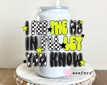 I Put the NO in I'll you KNOW UV DTF Decal 16oz Glass Can Generic Weefers
