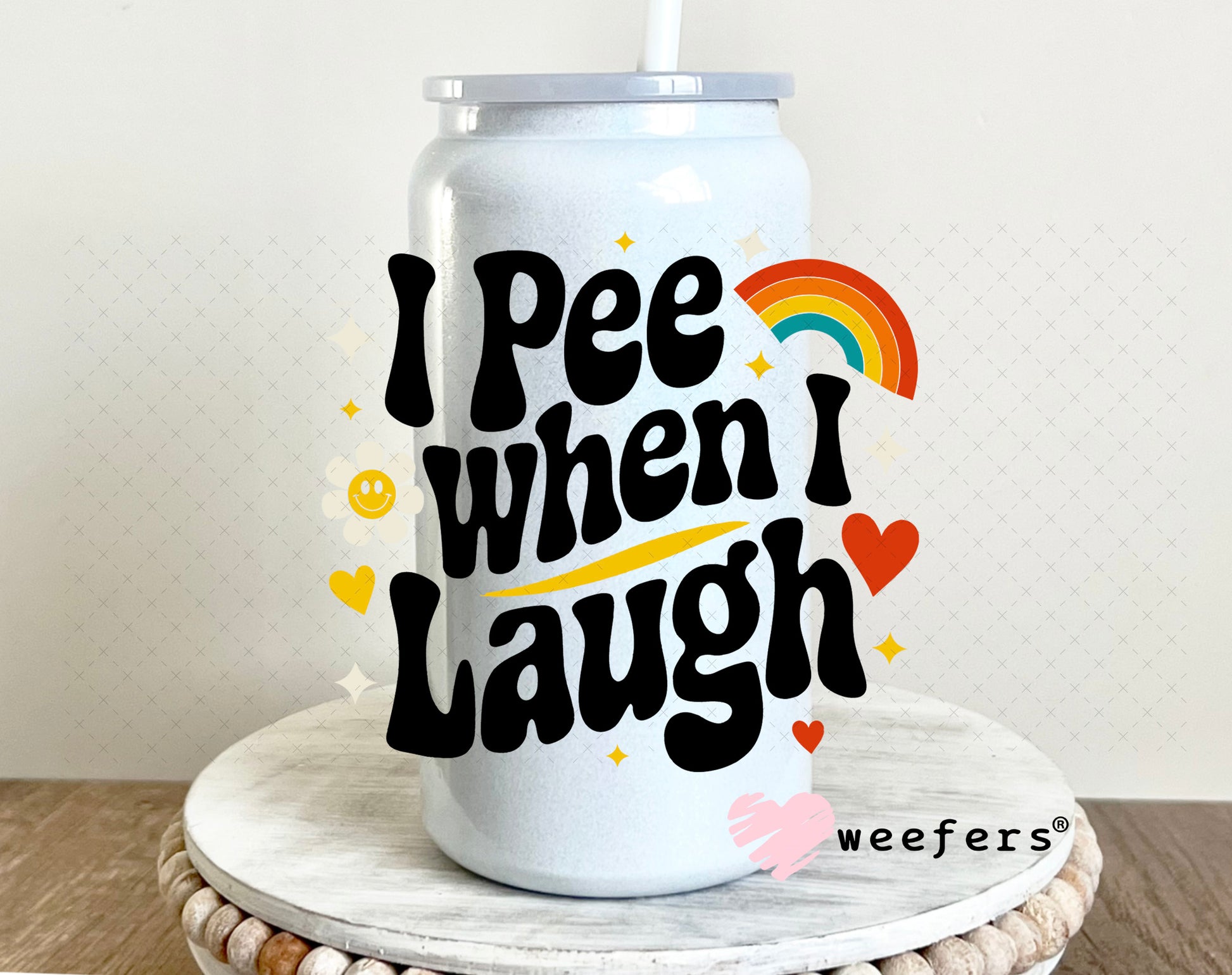 I Pee When I Laugh UV DTF Decal 16oz Glass Can Generic Weefers