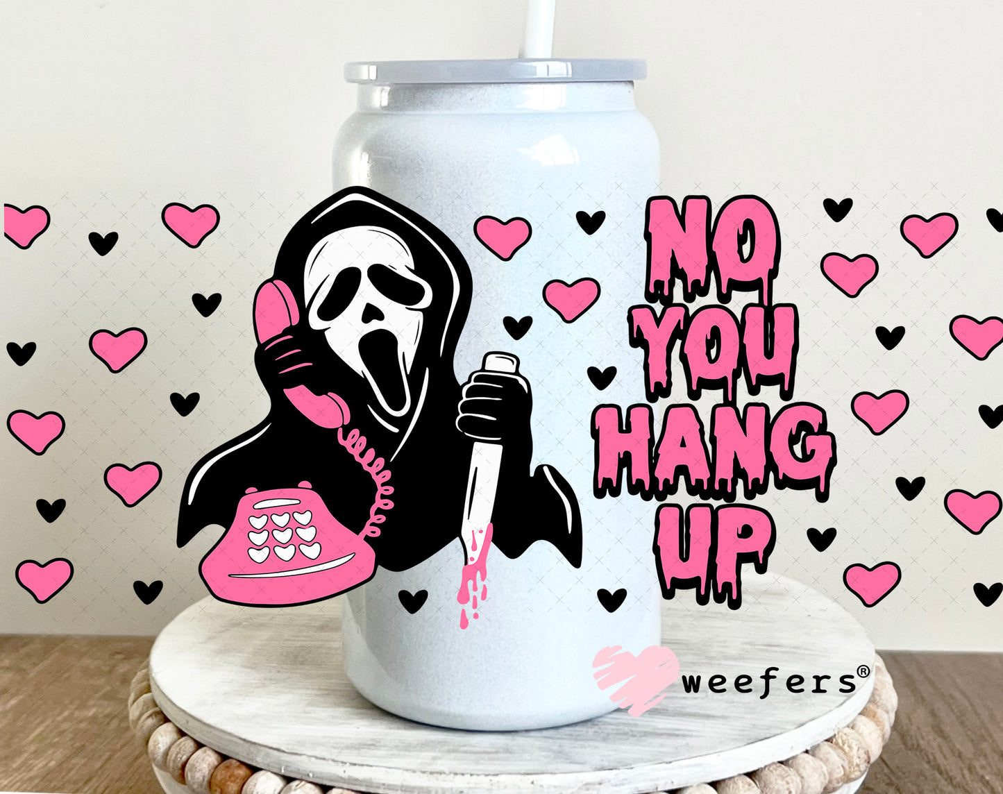 No You Hang Up Pink Black UV DTF Cup Wrap 16oz Glass Can Generic Weefers