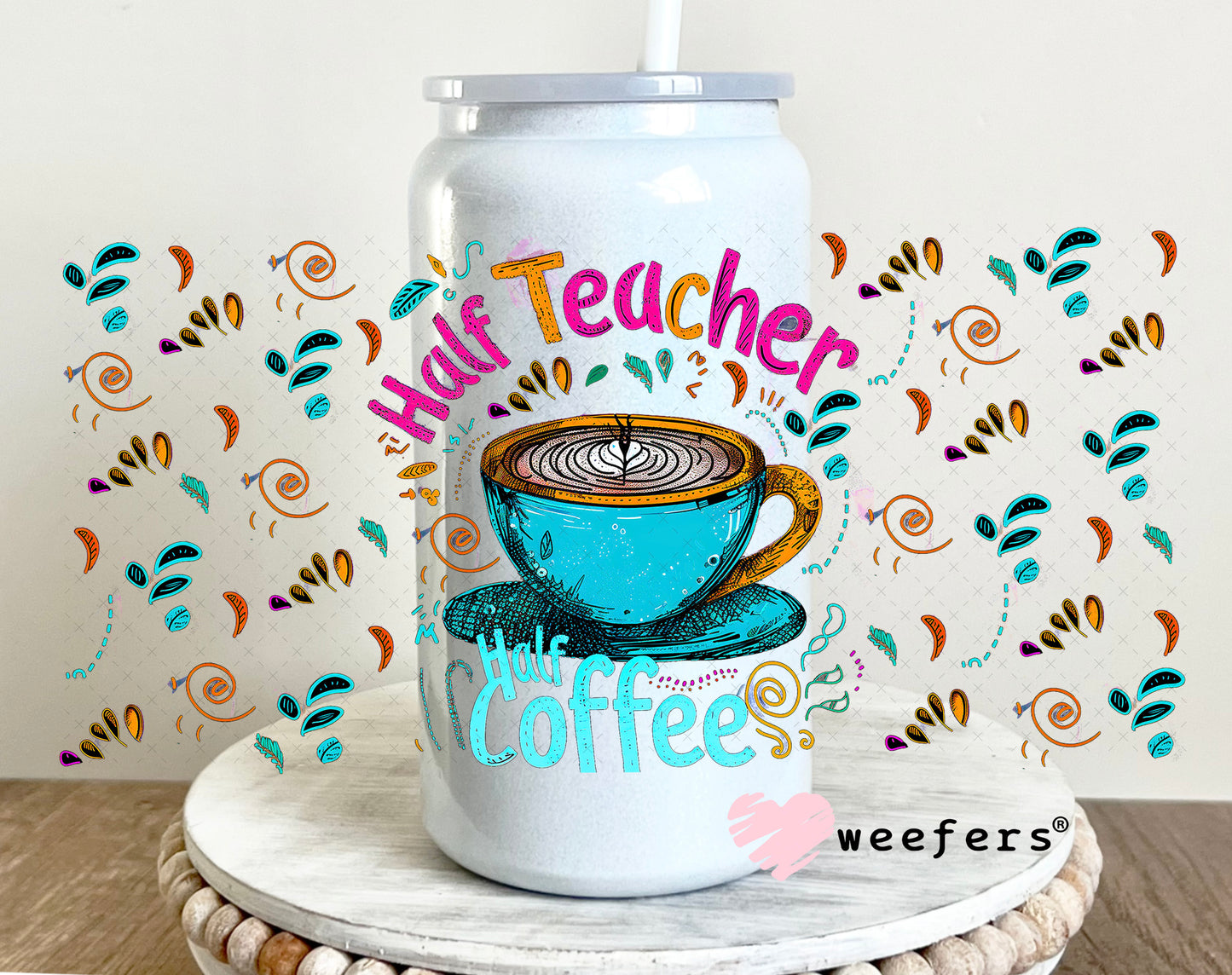 Half Teacher Half Coffee UV DTF Cup Wrap - Weefers Exclusive 16oz Glass Can Generic Weefers