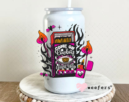 Come Cowboy Light My Fire UV DTF Decal 16oz Glass Can Generic Weefers