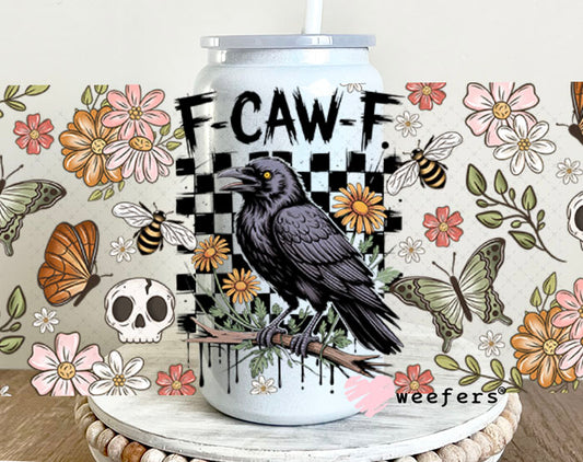 F-Caw-F UV DTF Cup Wrap - Weefers® Exclusive 16oz Glass Can Generic Cup Wrap Weefers