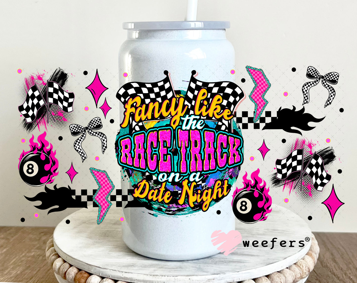 Fancy Like the Race Track on a Date Night UV DTF Cup Wrap - Weefers Exclusive 16oz Glass Can Generic Weefers