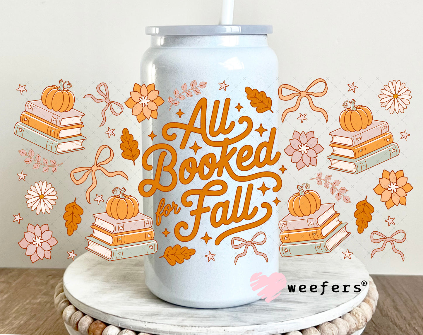 All Booked for Fall UV DTF Cup Wrap 16oz Glass Can Generic Weefers