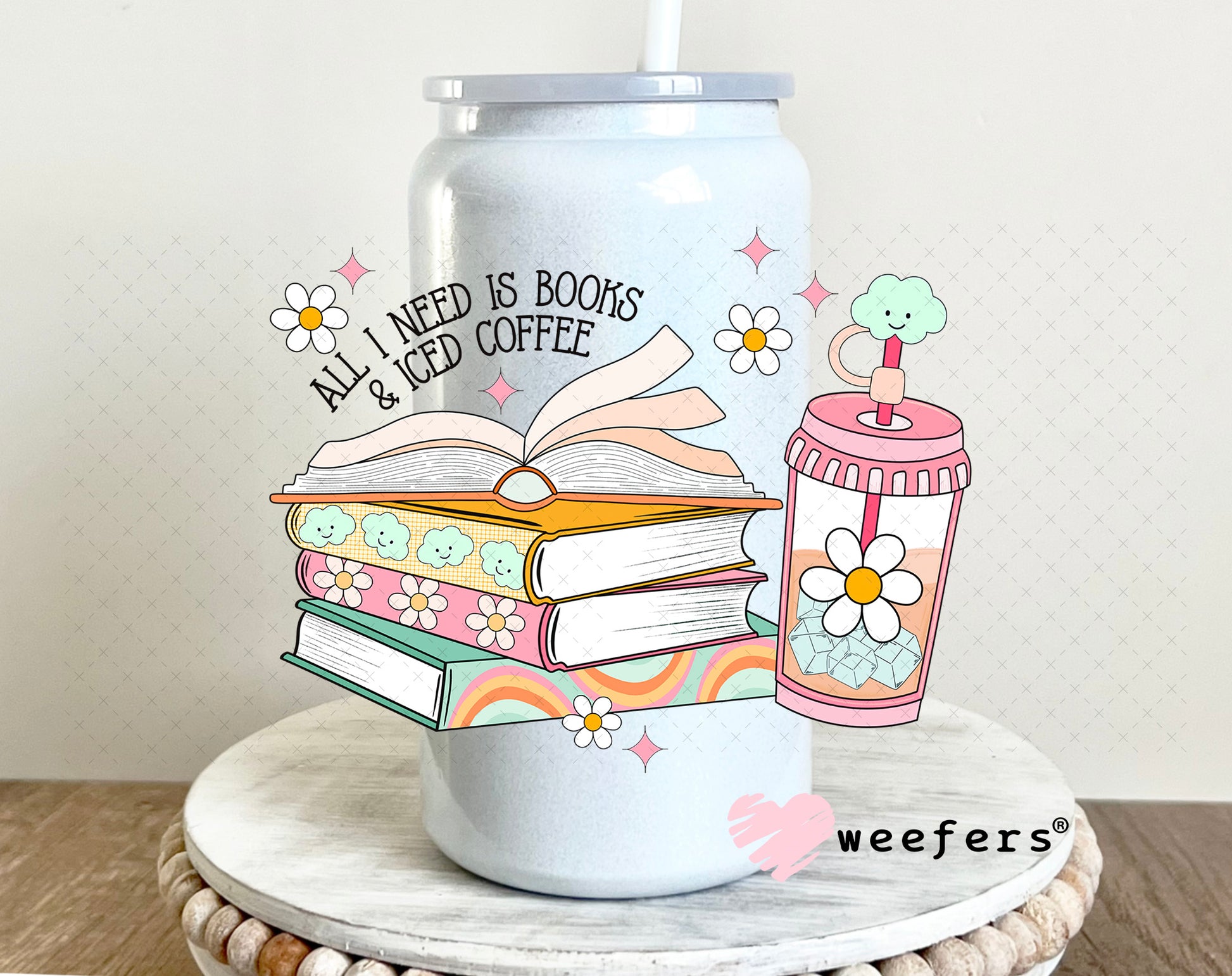 All I Need is Books and Iced Coffee UV DTF Decal 16oz Glass Can Generic Weefers