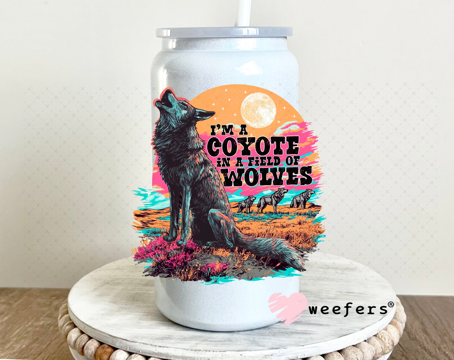 I'm a Coyote in a Field of Wolves UV DTF Decal 16oz Glass Can Generic Weefers